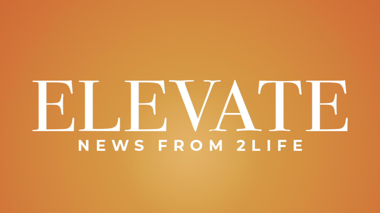Elevate | News From 2Life | Fall 2023