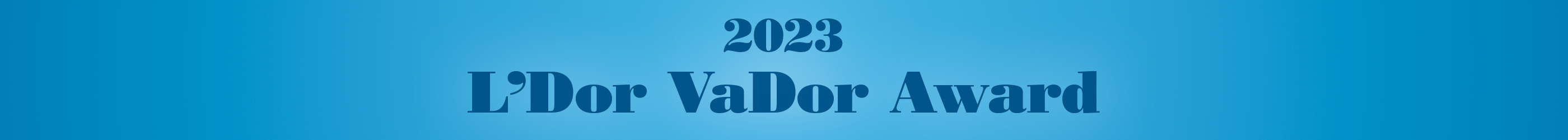 2023 L'Dor Vador Award