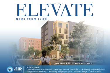 ELEVATE | NEWS FROM 2LIFE | Winter 2022 | Volume 1, No. 3